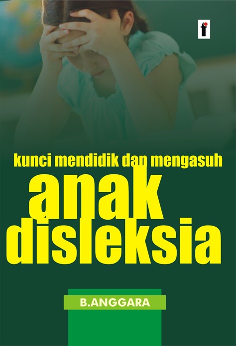 cover/[12-11-2019]kunci_mendidik_dan_mengasuh_anak_disleksia.jpg
